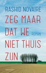 Zeg maar dat we niet thuis zijn